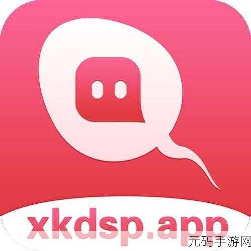 十大污污污软件,十款精选休闲娱乐APP