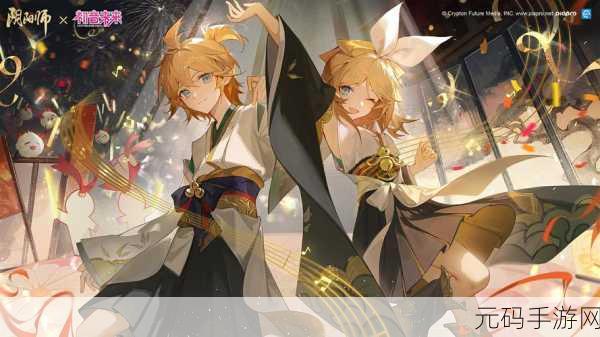 阴阳师新版本震撼发布,联动SSR式神镜音铃·连技能全解析