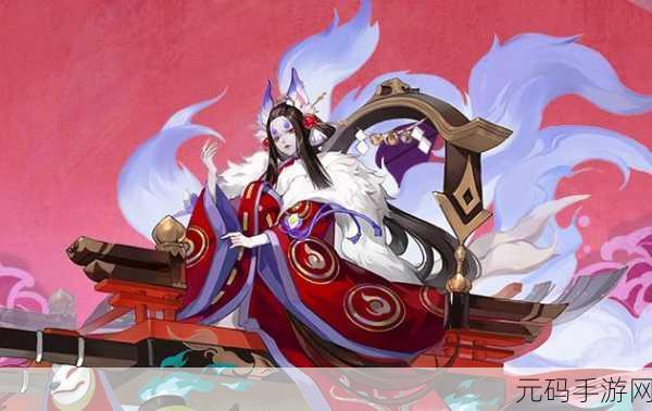 阴阳师手游新攻略,烬天玉藻前御魂搭配全解析