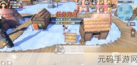 航海王热血航线天使岛探索,揭秘隐藏奖励的奇妙之旅